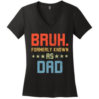 Bruh Formerly Known As Dad Women's V-Neck T-Shirt