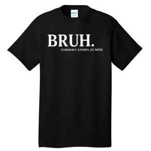 Bruh Formerly Known As Mom Christmas Bruh Tall T-Shirt