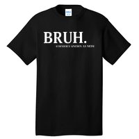 Bruh Formerly Known As Mom Christmas Bruh Tall T-Shirt