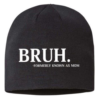 Bruh Formerly Known As Mom Christmas Bruh Sustainable Beanie