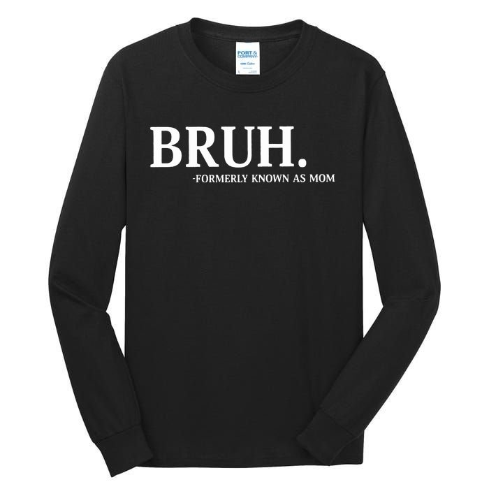 Bruh Formerly Known As Mom Christmas Bruh Tall Long Sleeve T-Shirt