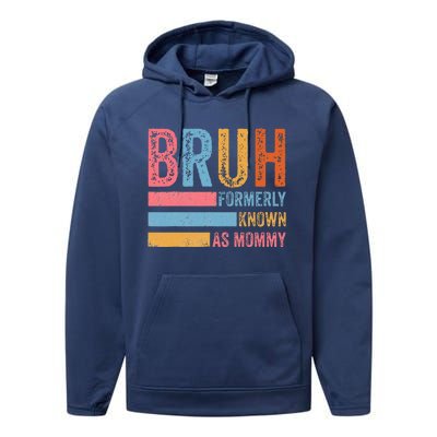 Bruh Formerly Known As Mommy Vintage MotherS Day Performance Fleece Hoodie