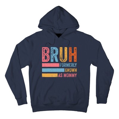 Bruh Formerly Known As Mommy Vintage MotherS Day Hoodie