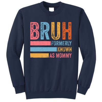 Bruh Formerly Known As Mommy Vintage MotherS Day Sweatshirt