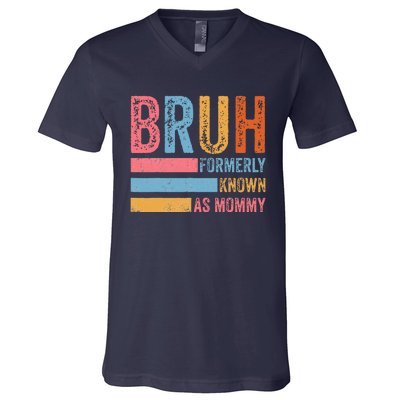 Bruh Formerly Known As Mommy Vintage MotherS Day V-Neck T-Shirt