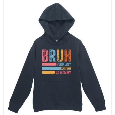 Bruh Formerly Known As Mommy Vintage MotherS Day Urban Pullover Hoodie