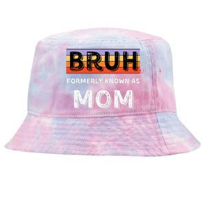 Bruh Formerly Known As Mom Tie-Dyed Bucket Hat