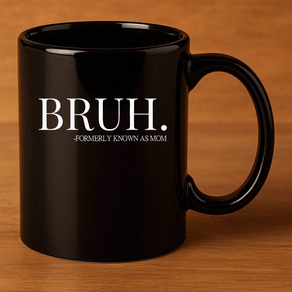 bruh formerly known as mom 11oz C Handle Ceramic Mug