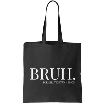 bruh formerly known as mom Bag
