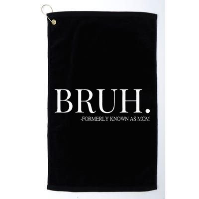 bruh formerly known as mom Golf Towel