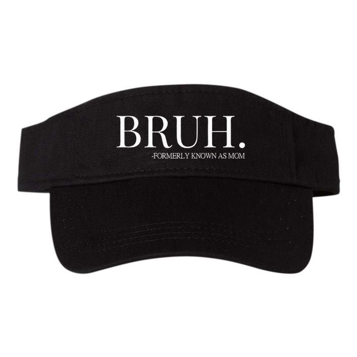 bruh formerly known as mom Visor