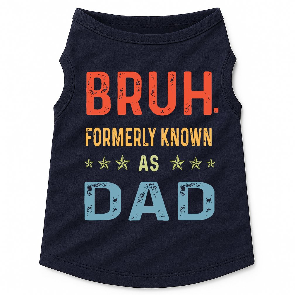 Bruh Formerly Known As Dad Doggie Tank