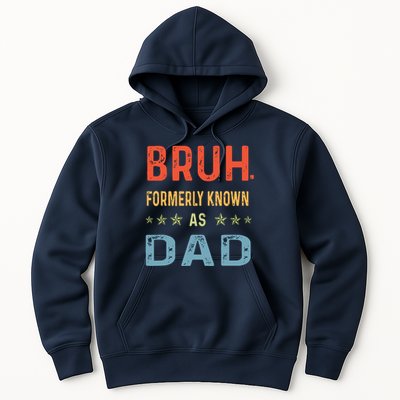 Bruh Formerly Known As Dad Hoodie