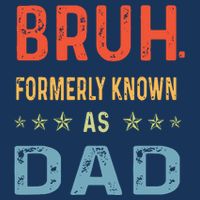 Bruh Formerly Known As Dad Drawstring Bag