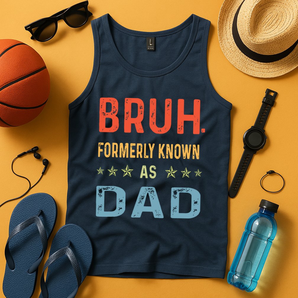 Bruh Formerly Known As Dad Tank Top