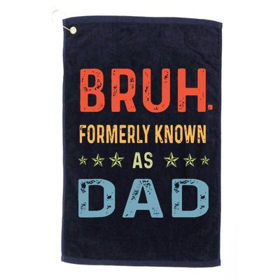 Bruh Formerly Known As Dad Golf Towel