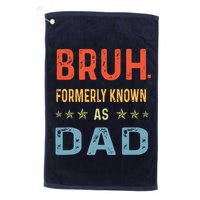 Bruh Formerly Known As Dad Golf Towel