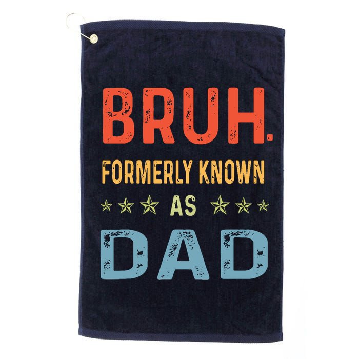 Bruh Formerly Known As Dad Golf Towel