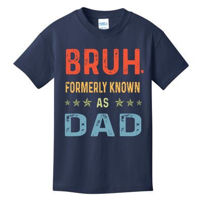 Bruh Formerly Known As Dad Kids T-Shirt