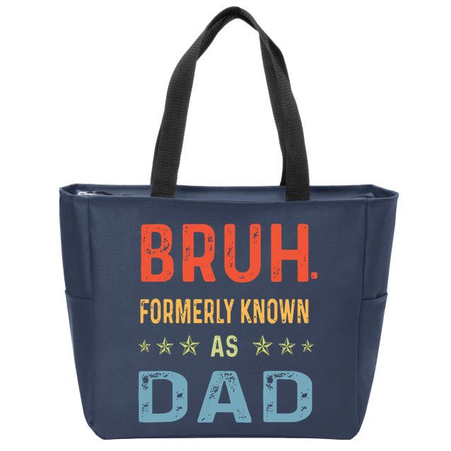 Bruh Formerly Known As Dad Zip Tote Bag