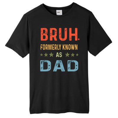 Bruh Formerly Known As Dad Tall Fusion ChromaSoft Performance T-Shirt