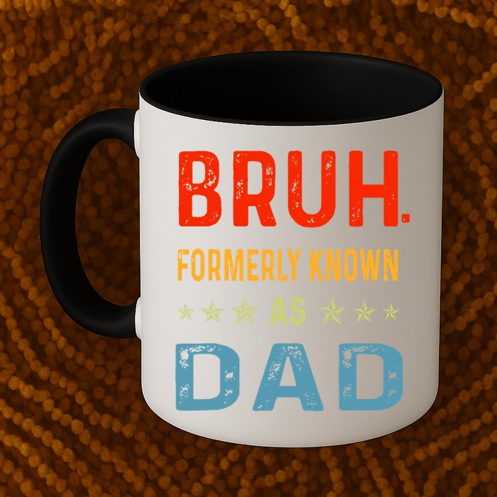 Bruh Formerly Known As Dad Mug