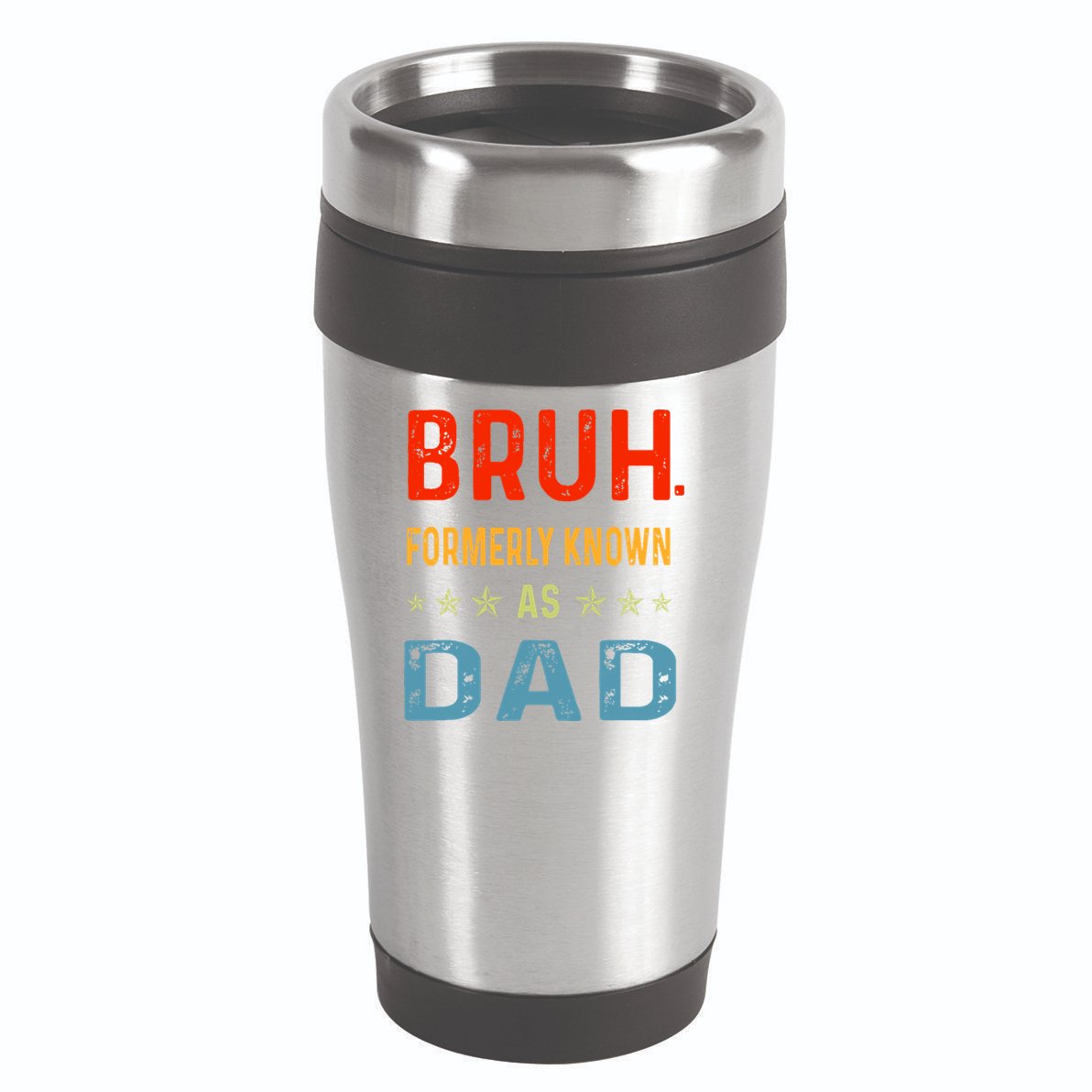 Bruh Formerly Known As Dad 16oz Travel Tumbler