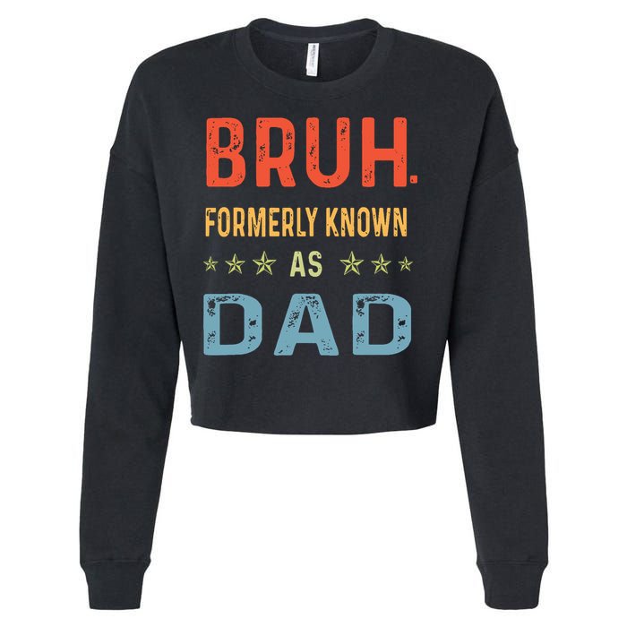 Bruh Formerly Known As Dad Cropped Pullover Crew