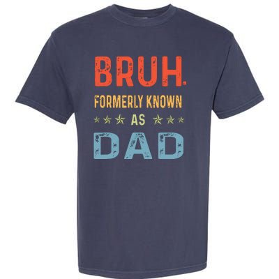 Bruh Formerly Known As Dad Garment-Dyed Heavyweight T-Shirt