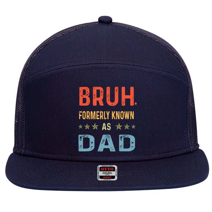 Bruh Formerly Known As Dad 7 Panel Mesh Trucker Snapback Hat