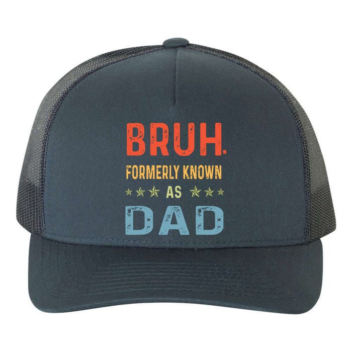 Bruh Formerly Known As Dad Yupoong Adult 5-Panel Trucker Hat