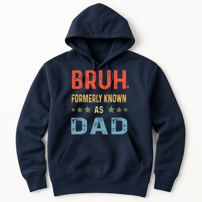 Bruh Formerly Known As Dad Hoodie