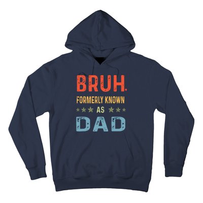 Bruh Formerly Known As Dad Hoodie