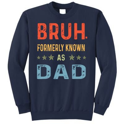 Bruh Formerly Known As Dad Sweatshirt