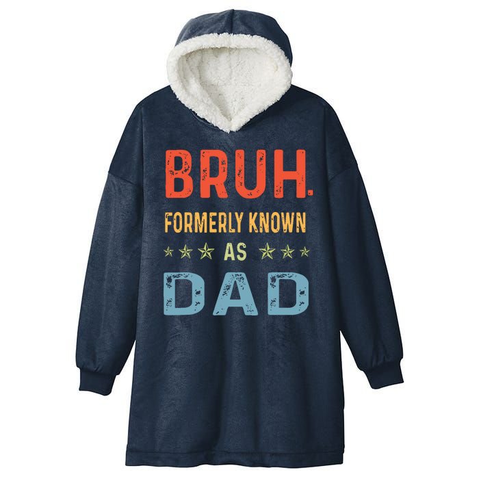 Bruh Formerly Known As Dad Hooded Wearable Blanket