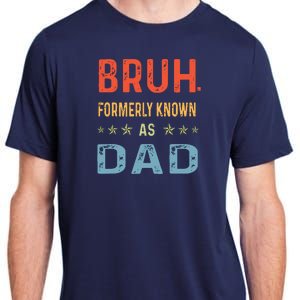 Bruh Formerly Known As Dad Adult ChromaSoft Performance T-Shirt