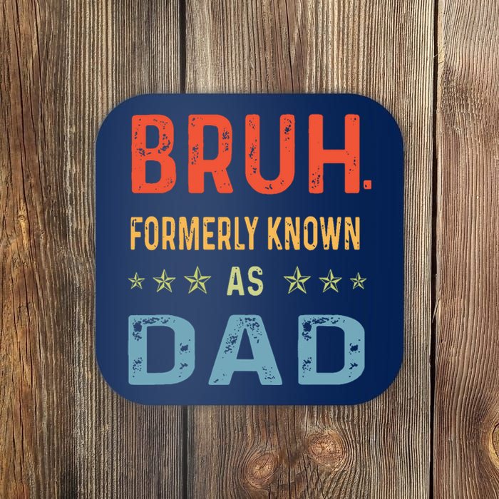 Bruh Formerly Known As Dad Coaster