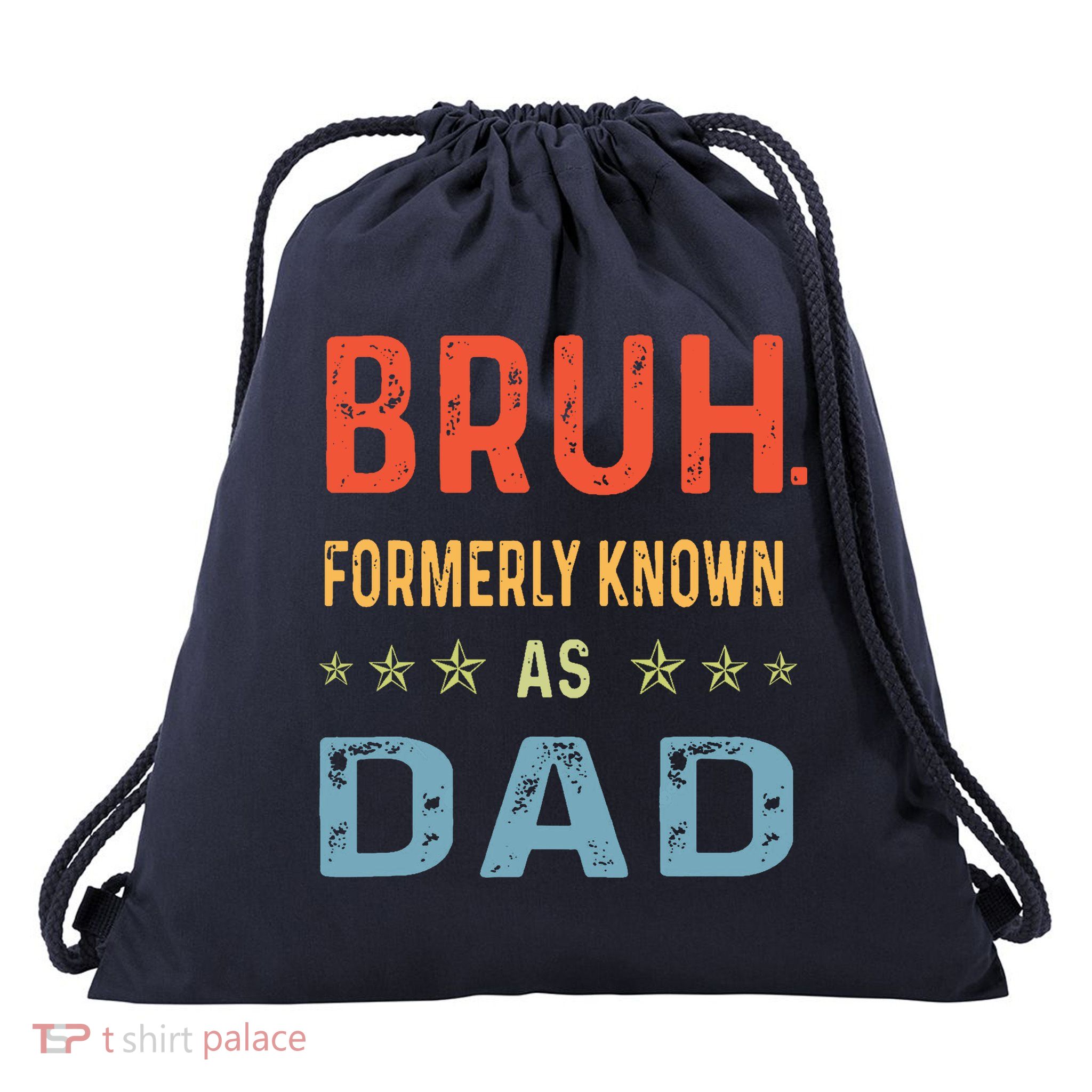 Bruh Formerly Known As Dad Drawstring Bag