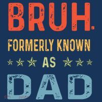 Bruh Formerly Known As Dad Drawstring Bag