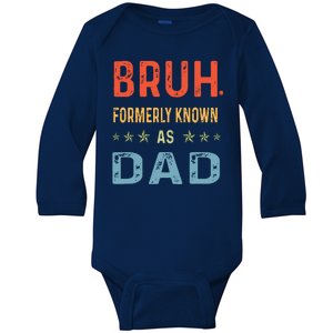 Bruh Formerly Known As Dad Baby Long Sleeve Bodysuit