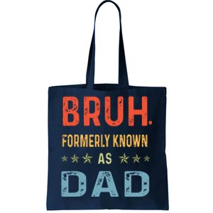 Bruh Formerly Known As Dad Tote Bag