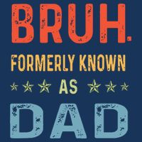 Bruh Formerly Known As Dad Premium T-Shirt