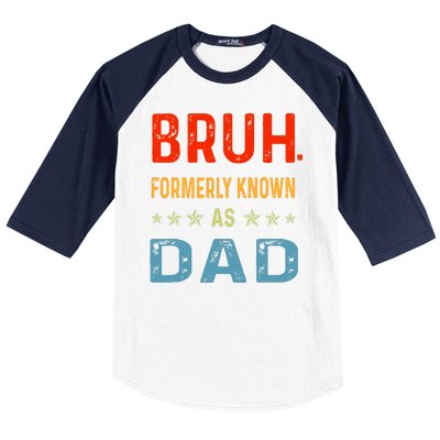 Bruh Formerly Known As Dad Baseball Sleeve Shirt