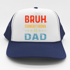 Bruh Formerly Known As Dad Trucker Hat