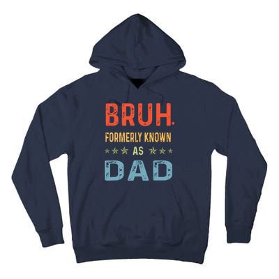 Bruh Formerly Known As Dad Tall Hoodie