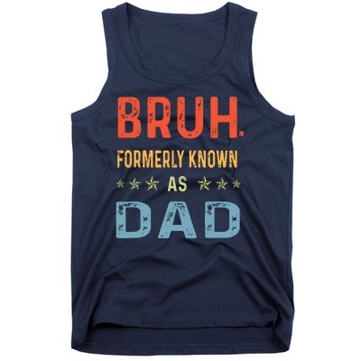 Bruh Formerly Known As Dad Tank Top