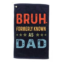 Bruh Formerly Known As Dad Golf Towel