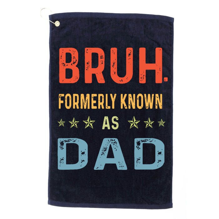Bruh Formerly Known As Dad Golf Towel