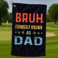 Bruh Formerly Known As Dad Golf Towel