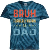 Bruh Formerly Known As Dad Kids Tie-Dye T-Shirt